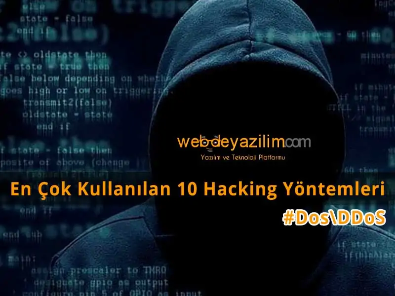 En Çok Kullanılan Hacking Yöntemleri