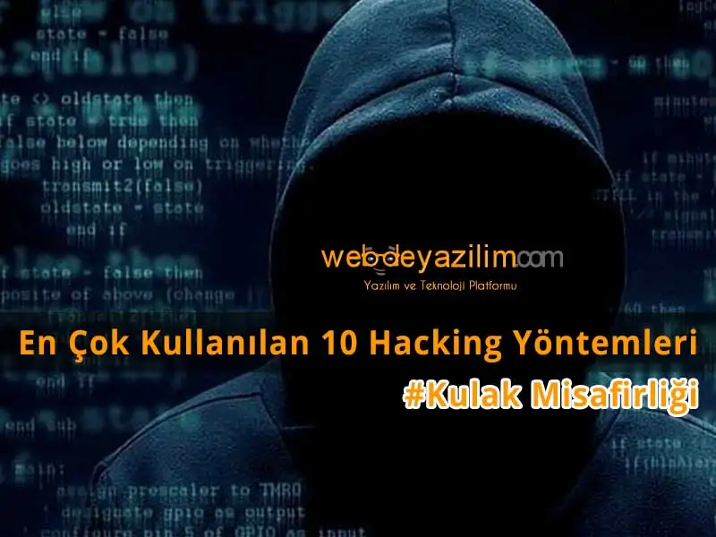 En Çok Kullanılan Hacking Yöntemleri