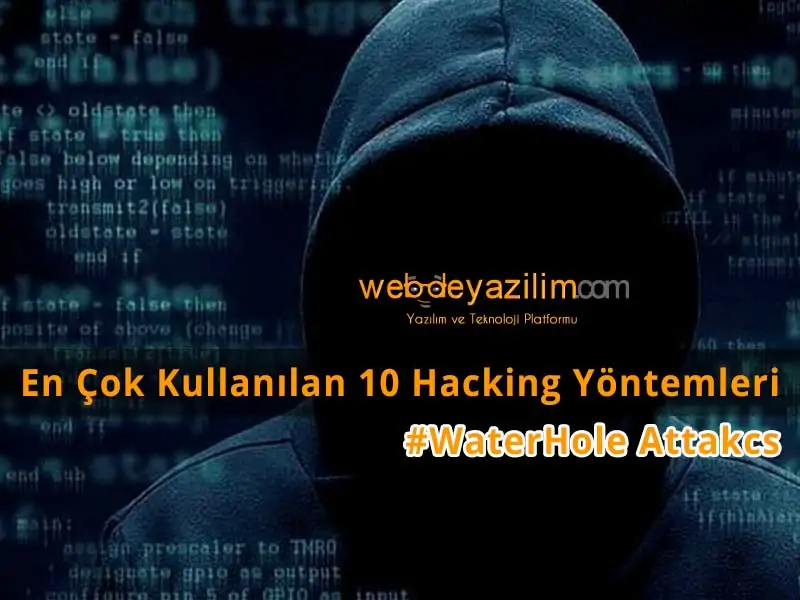En Çok Kullanılan Hacking Yöntemleri