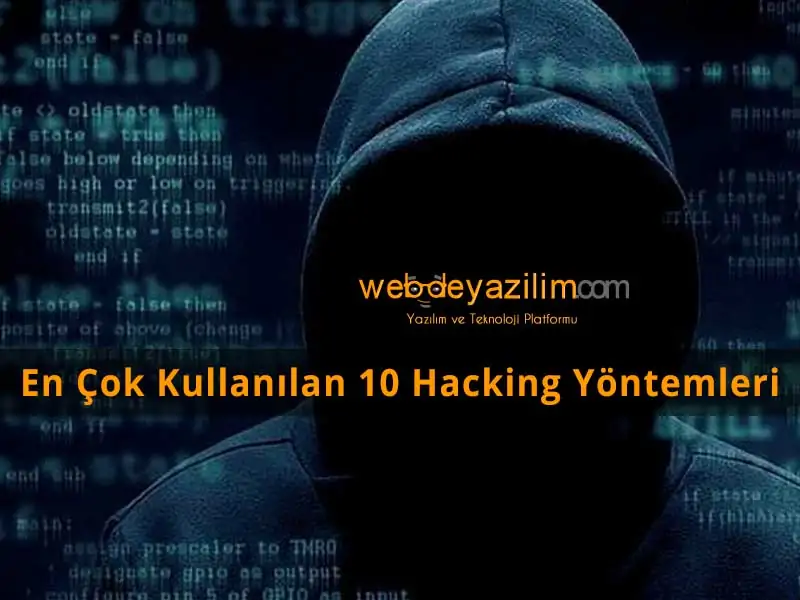 En Çok Kullanılan Hacking Yöntemleri