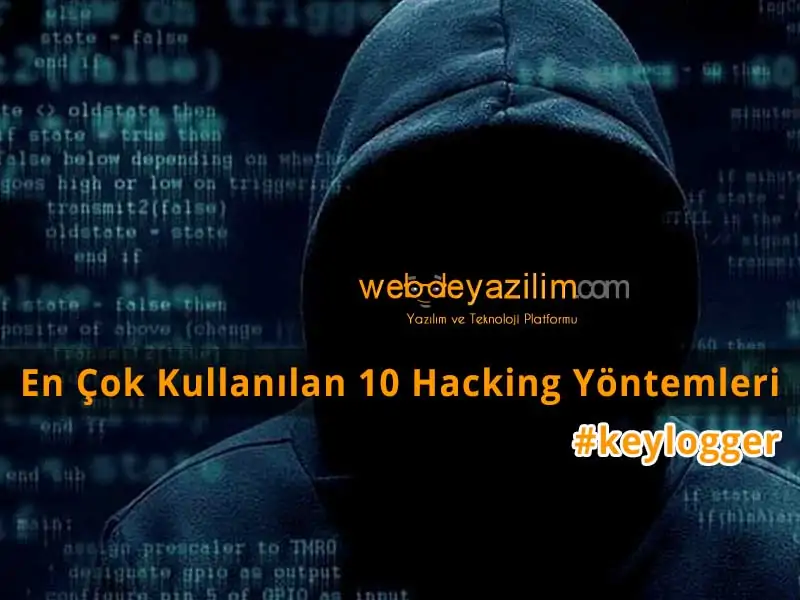En Çok Kullanılan Hacking Yöntemleri