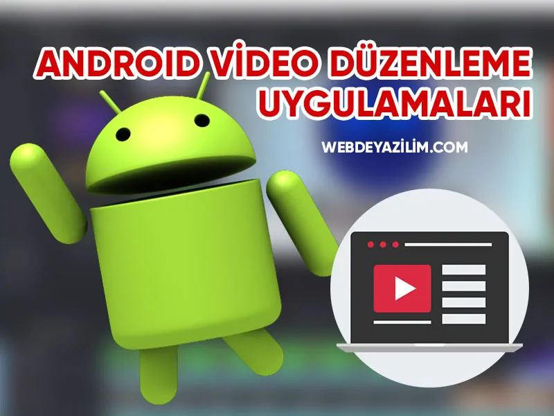 android en iyi video düzenleme programı