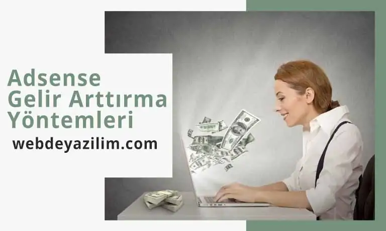 Google Adsense Gelir Arttırma Yöntemleri