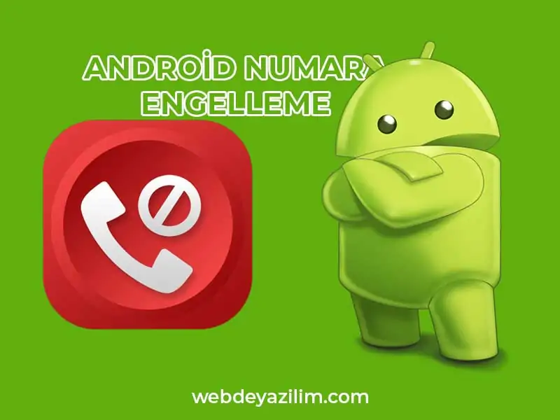 android numara engelleme