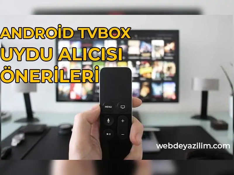 Android Uydu Alıcısı Tavsiyeleri