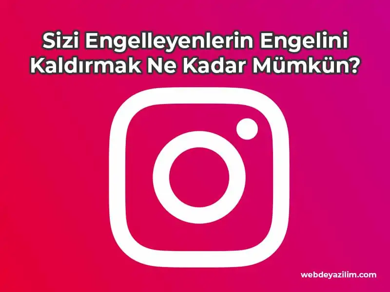 instagram'da beni engelleyenlerin engelini kaldırma