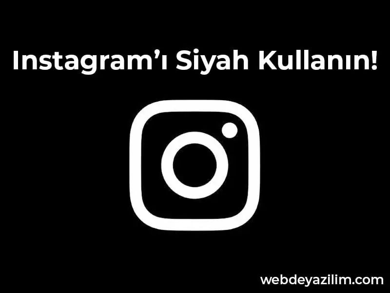 Instagram siyah yapma yöntemi