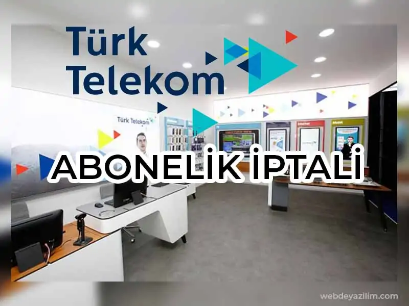 Türk Telekom Abonelik İptali