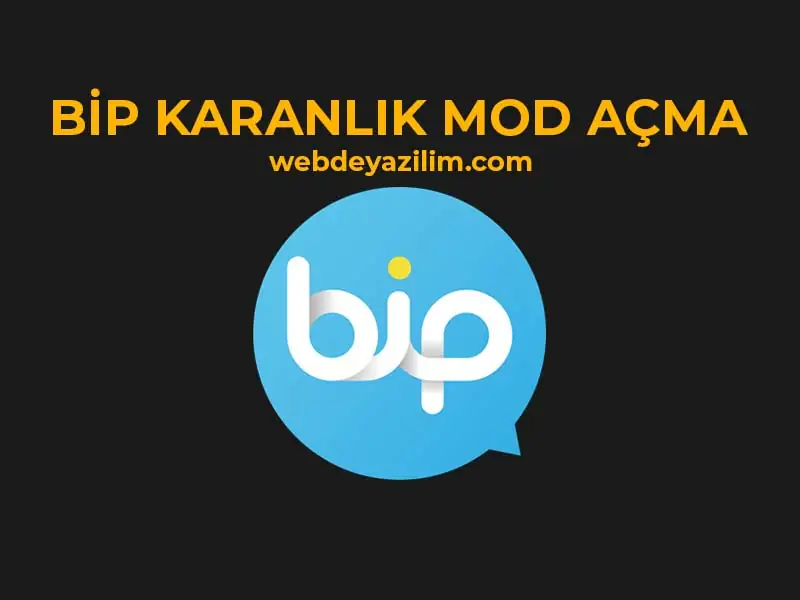 BİP Gece Modu Nasıl Açılır