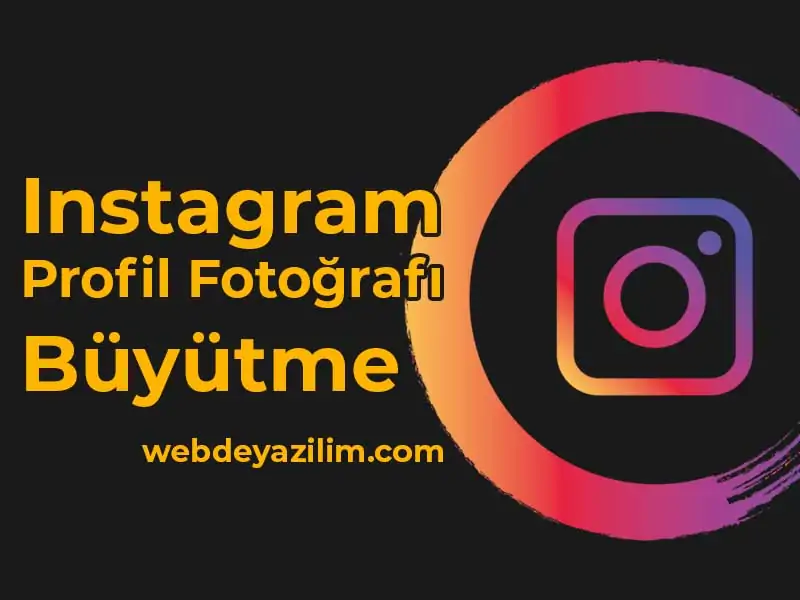 instagram pp büyütme