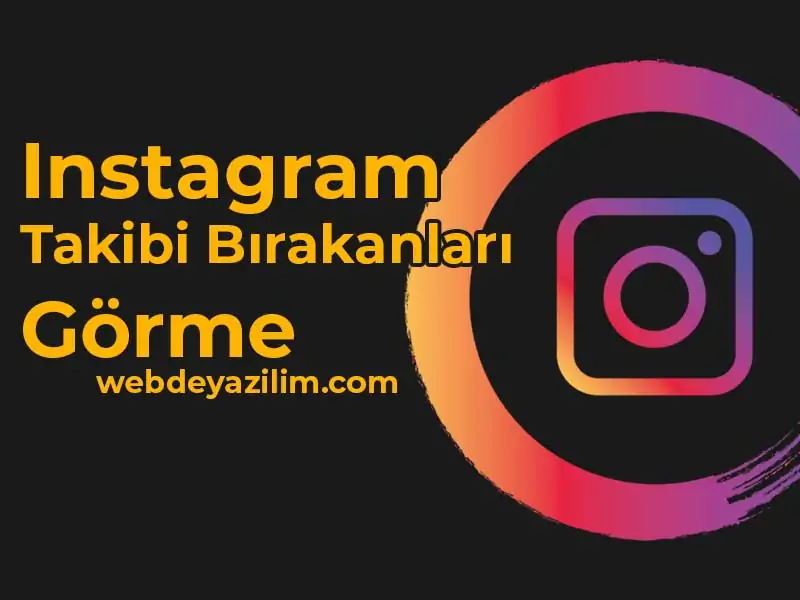 instagram takibi bırakanları görme