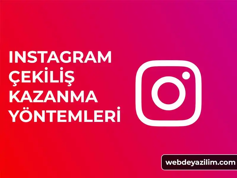 instagram çekiliş kazanma yöntemleri