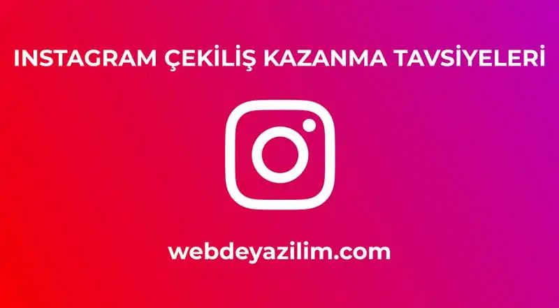 instagram çekiliş kazanma yöntemleri
