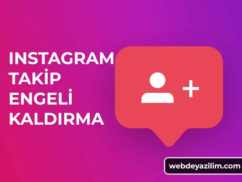 instagram takip engeli kaldırma
