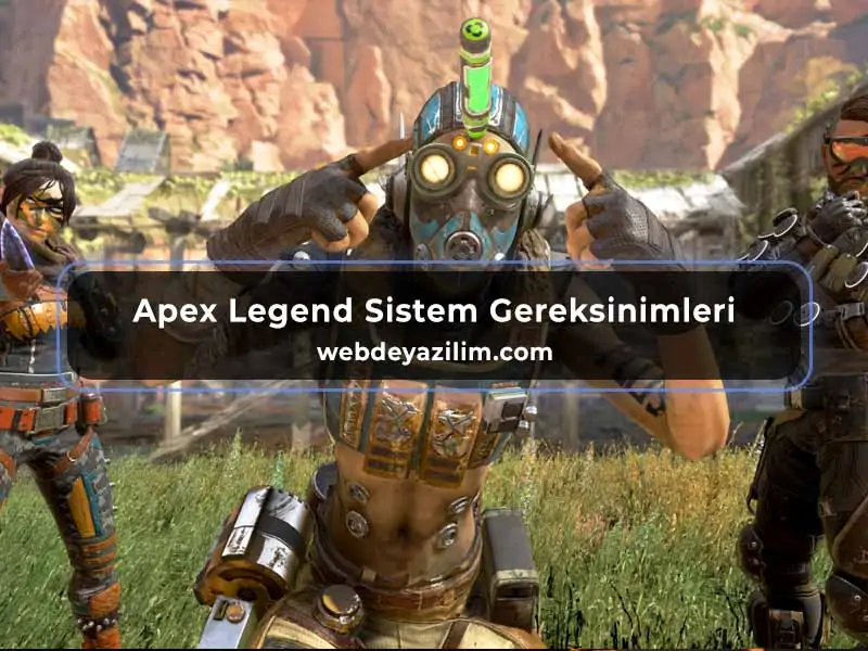 Apex Legend Sistem Gereksinimleri