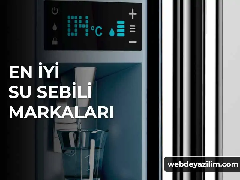 En iyi Su Sebili Hangisidir? En İyi Su Sebili Tavsiyeleri