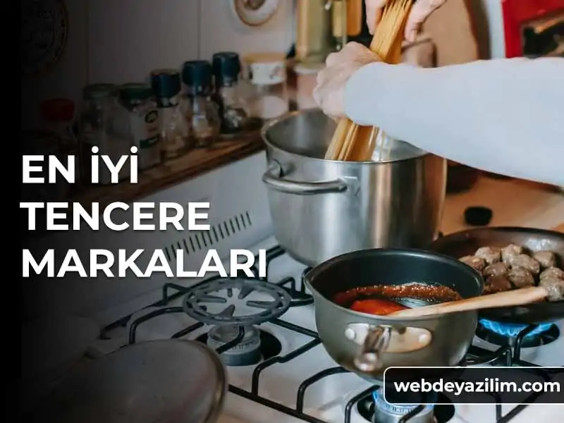En İyi Tencere Markası ve Modeli