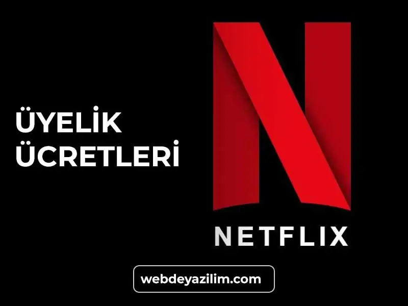 Netflix Üyelik Ücreti Ne Kadar? NETFLIX Ücretleri