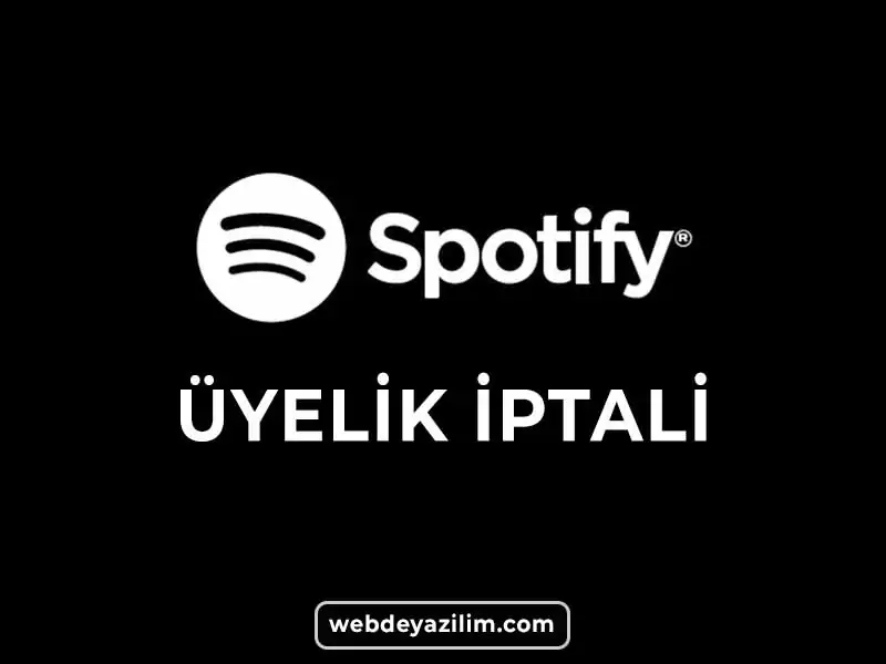 Spotify Üyelik İptali Nasıl Yapılır | Spotify Kapatma