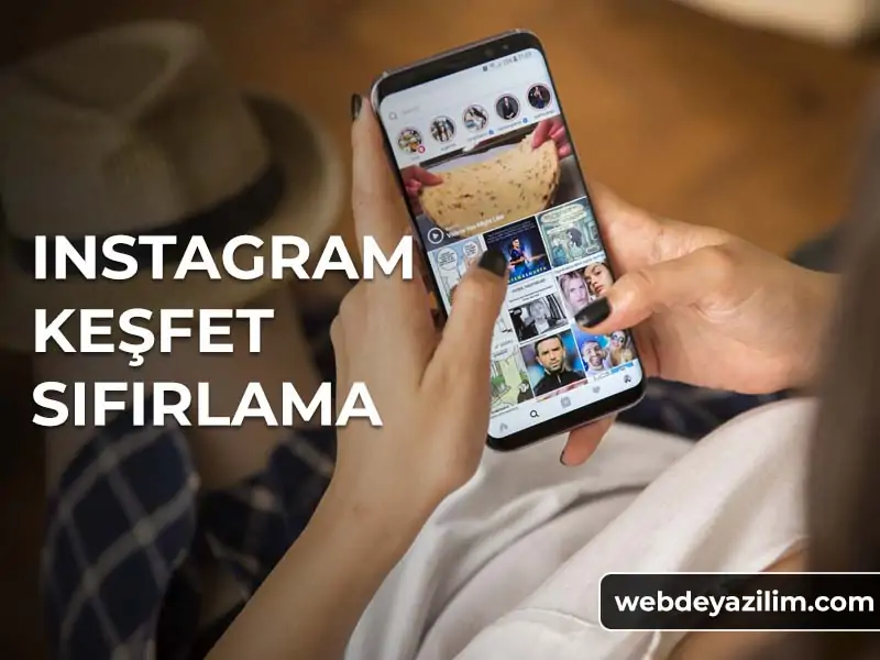 Instagram Keşfet Sıfırlama - Keşfet Temizleme