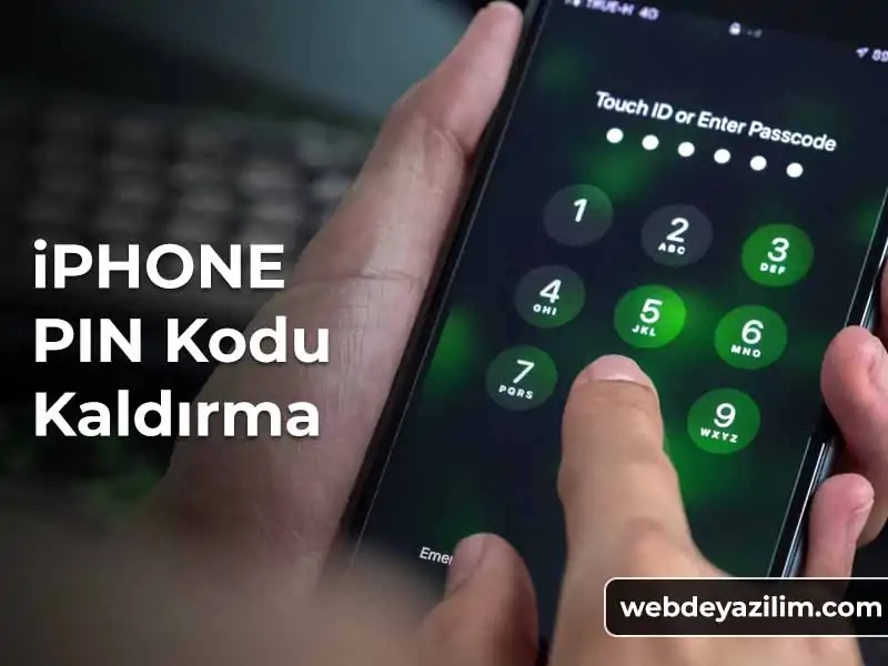 iPhone Pin Kodu Kaldırma - Değiştirme İşlemi Nasıl Yapılır?