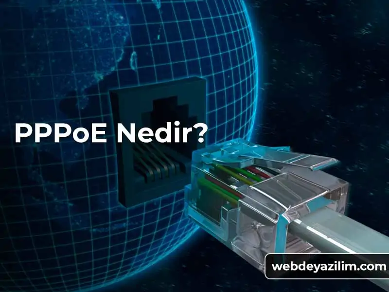 PPPoE Nedir? PPPoE Nasıl Çalışmaktadır?