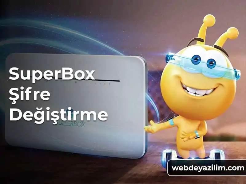 SuperBOX Şifre Değiştirme: SuperBox Şifresi Nasıl Değiştirilir?