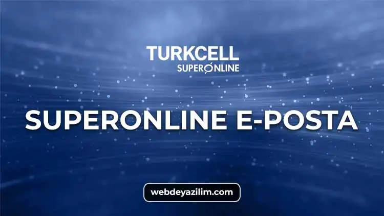Superonline E-Posta Kayıt ve Kullanım