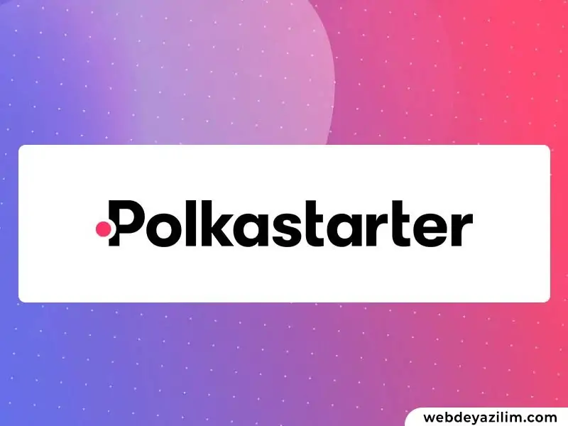POLS Coin Nedir? Polkastarter Nasıl ve Nereden Alınır?