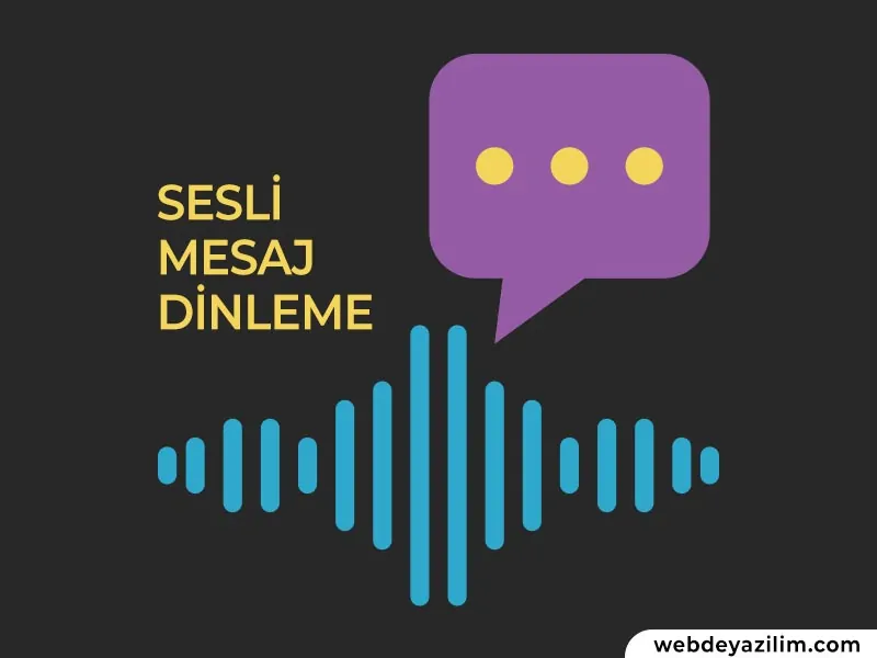 Sesli Mesaj Dinleme İşlemi Nasıl Yapılır?