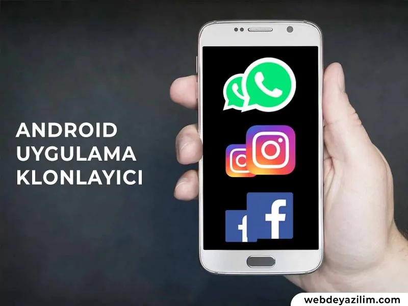 android uygulama klonlayıcı uygulamalar