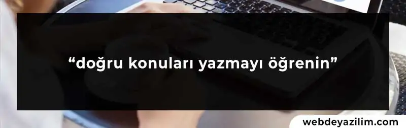 blog yazarak gelir elde etmek için hangi konular hakkında yazmanız gerektiğini bilin!
