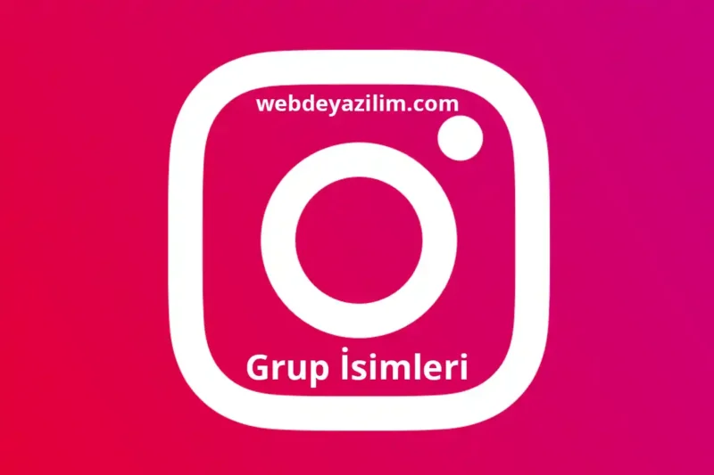 Instagram Grup İsimleri Komik, Güzel, Etkileyici, Farklı