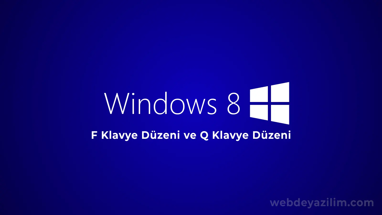 Windows 8 F Klavyeyi Q Klavyeye Çevirme