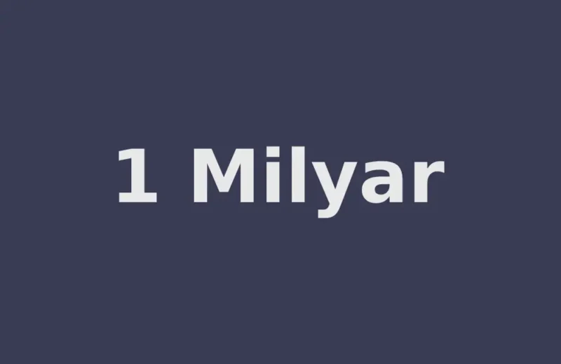 Milyarda Kaç Sıfır Var? 1 Milyar Kaç Sıfırdan Oluşur?